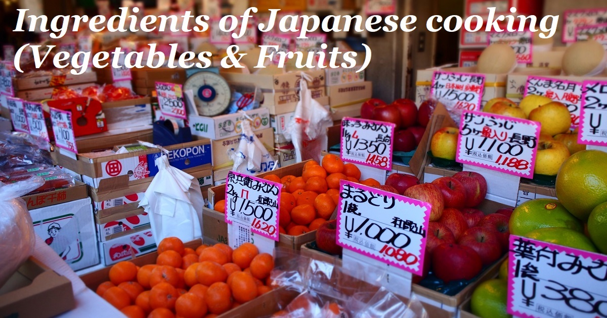 Ingredients of Japanese cooking (Vegetables and Fruits)