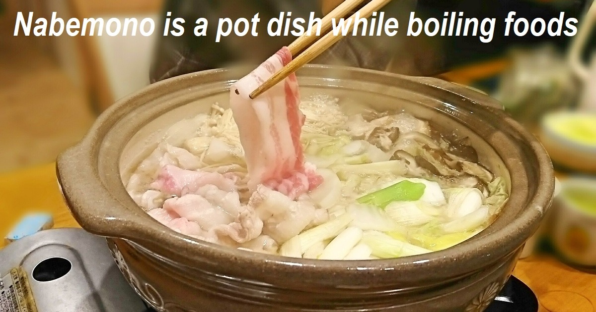 Nabemono (One-pot dish cooked at the table)
